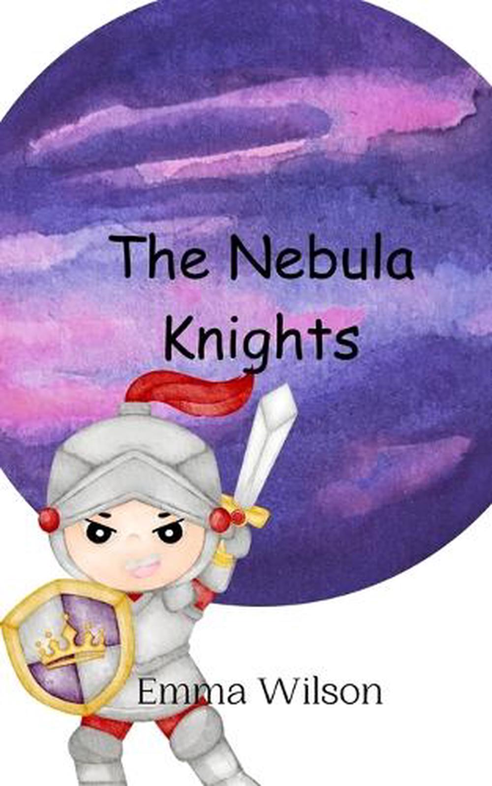 The Nebula Knights by Emma Wilson - ISBN: 9789908012537