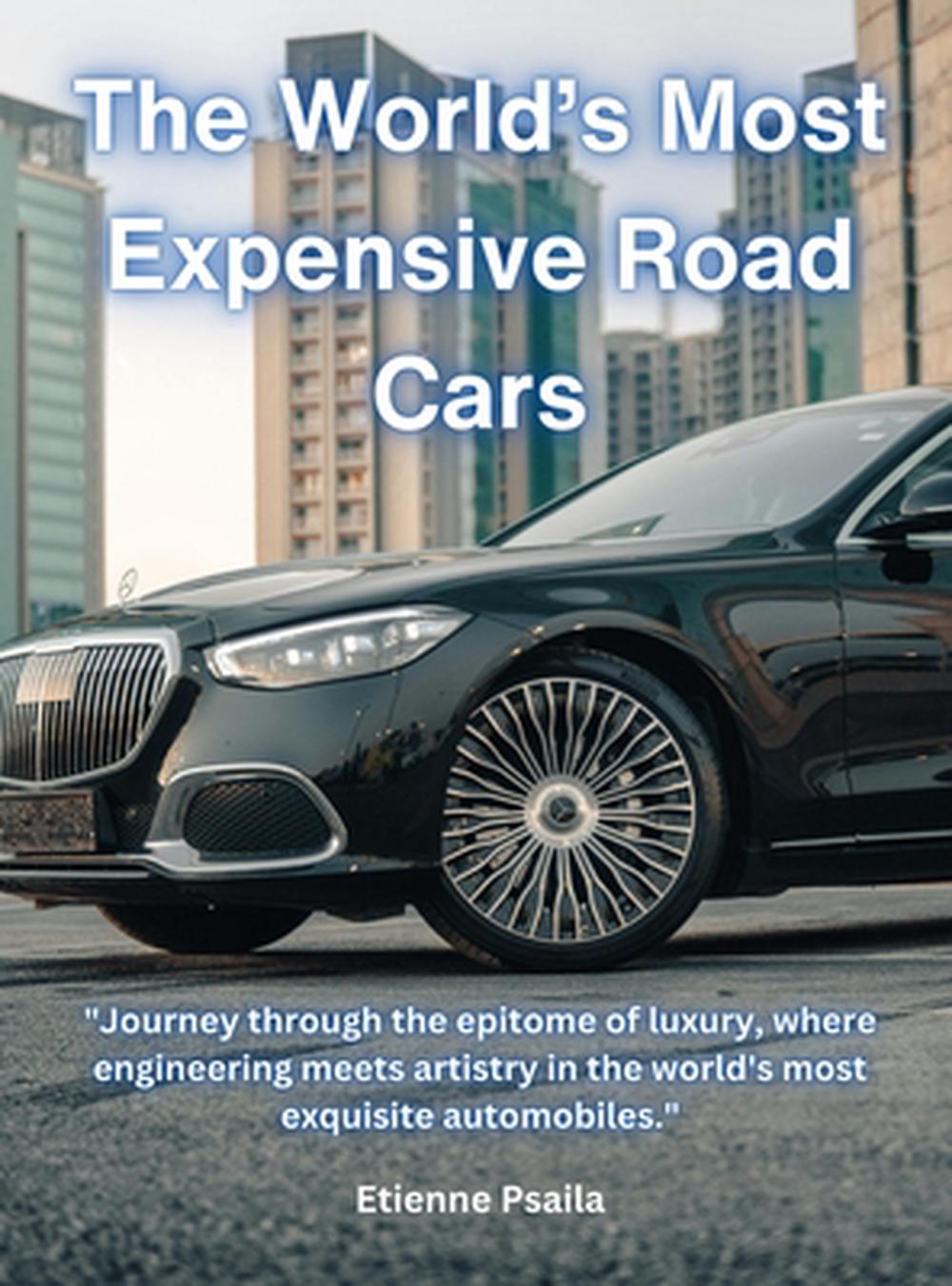 The World's Most Expensive Road Cars, 9789918958856