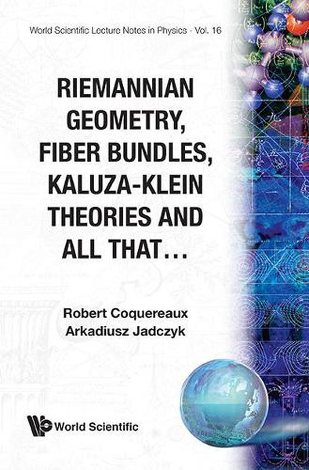Riemannian Geometry, Fibre Bundles, Kaluza-klein Theories And All That, 9789971504274