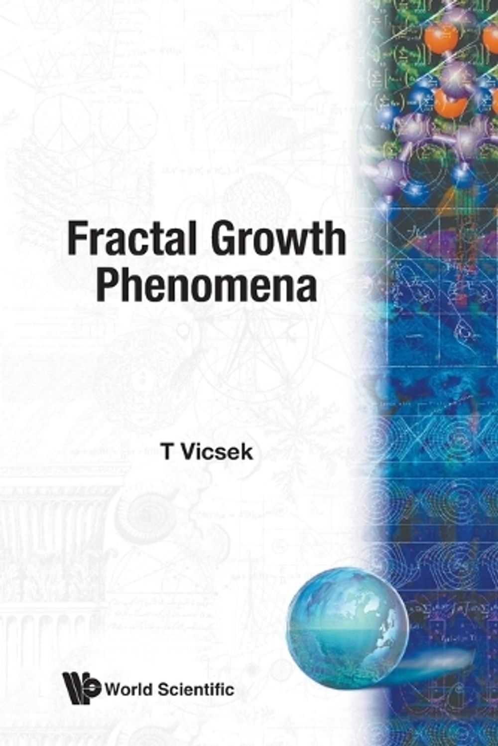 FRACTAL GROWTH PHENOMENA by T. Vicsek - ISBN: 9789971508302