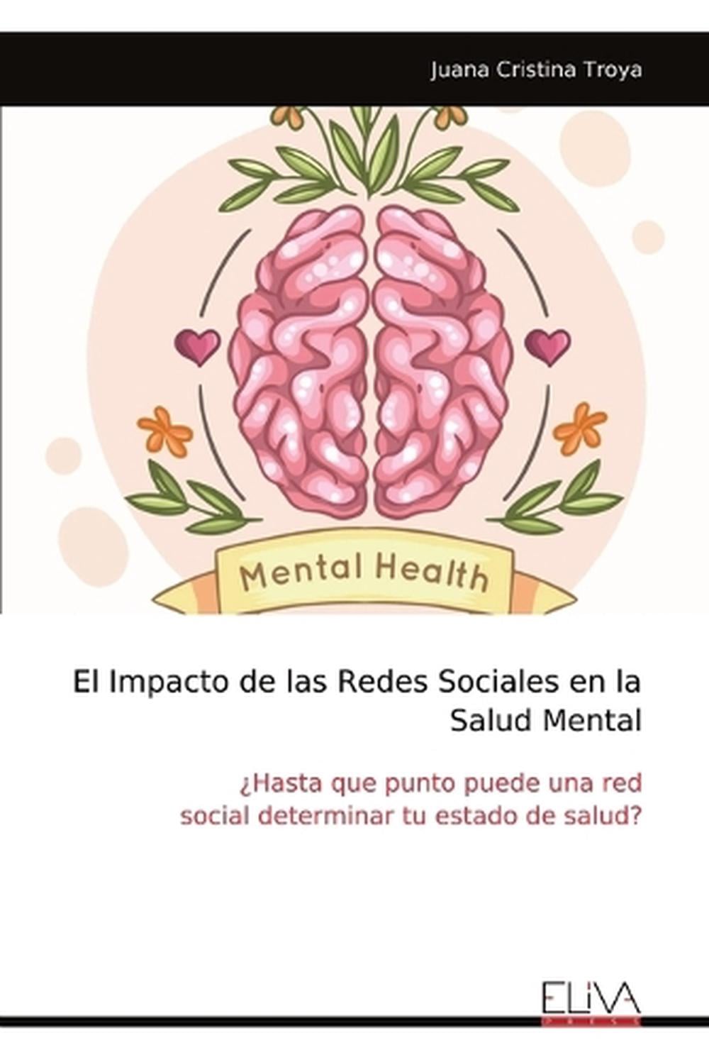 El Impacto de las Redes Sociales en la Salud Mental by Juana Cristina ...