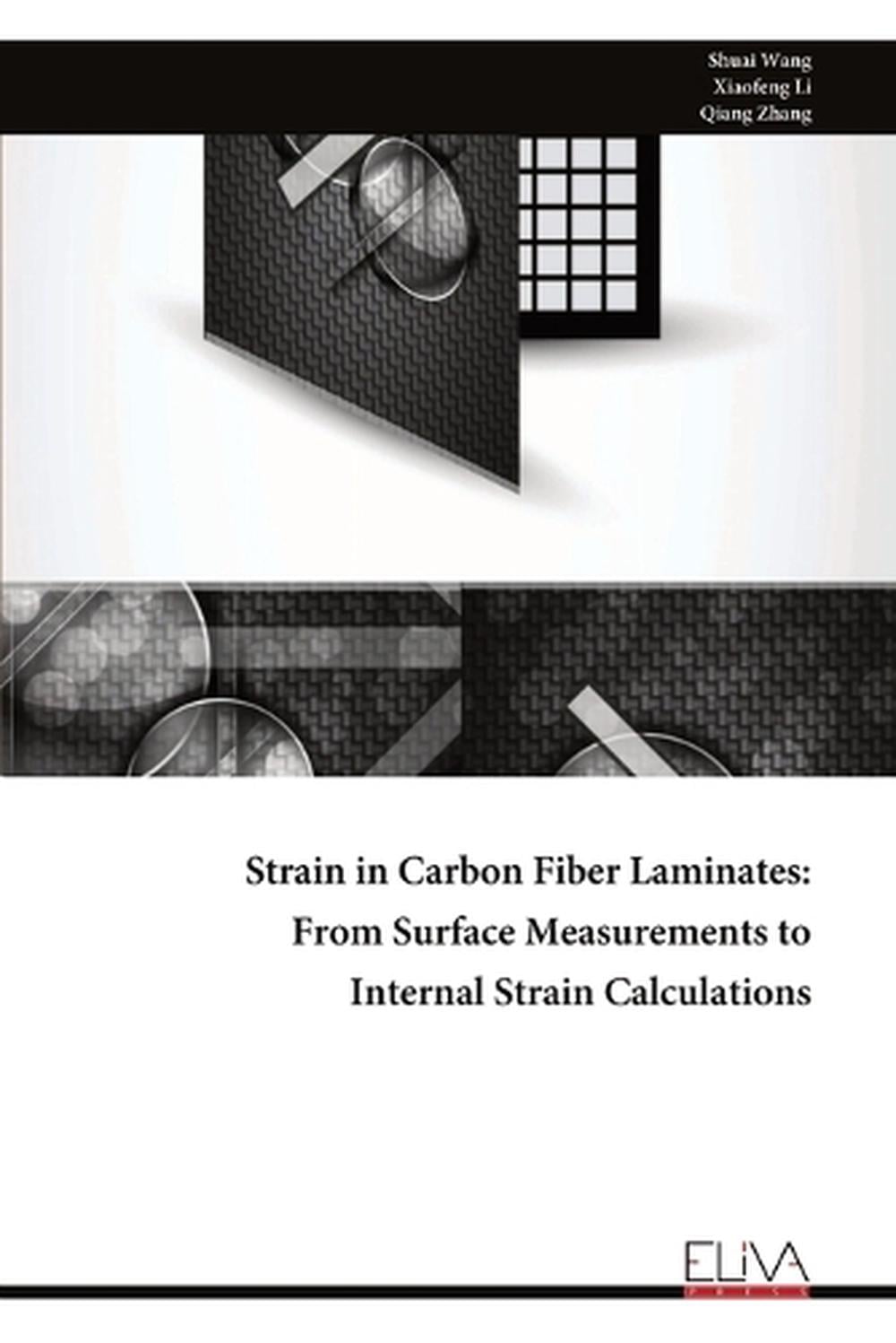 Strain in Carbon Fiber Laminates by Shuai Wang, Paperback ...