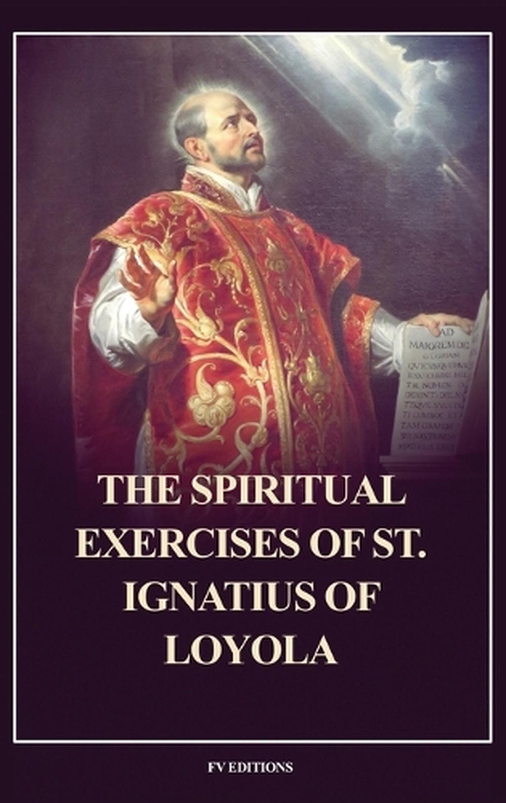 The Spiritual Exercises of St. Ignatius of Loyola, 9791029918292