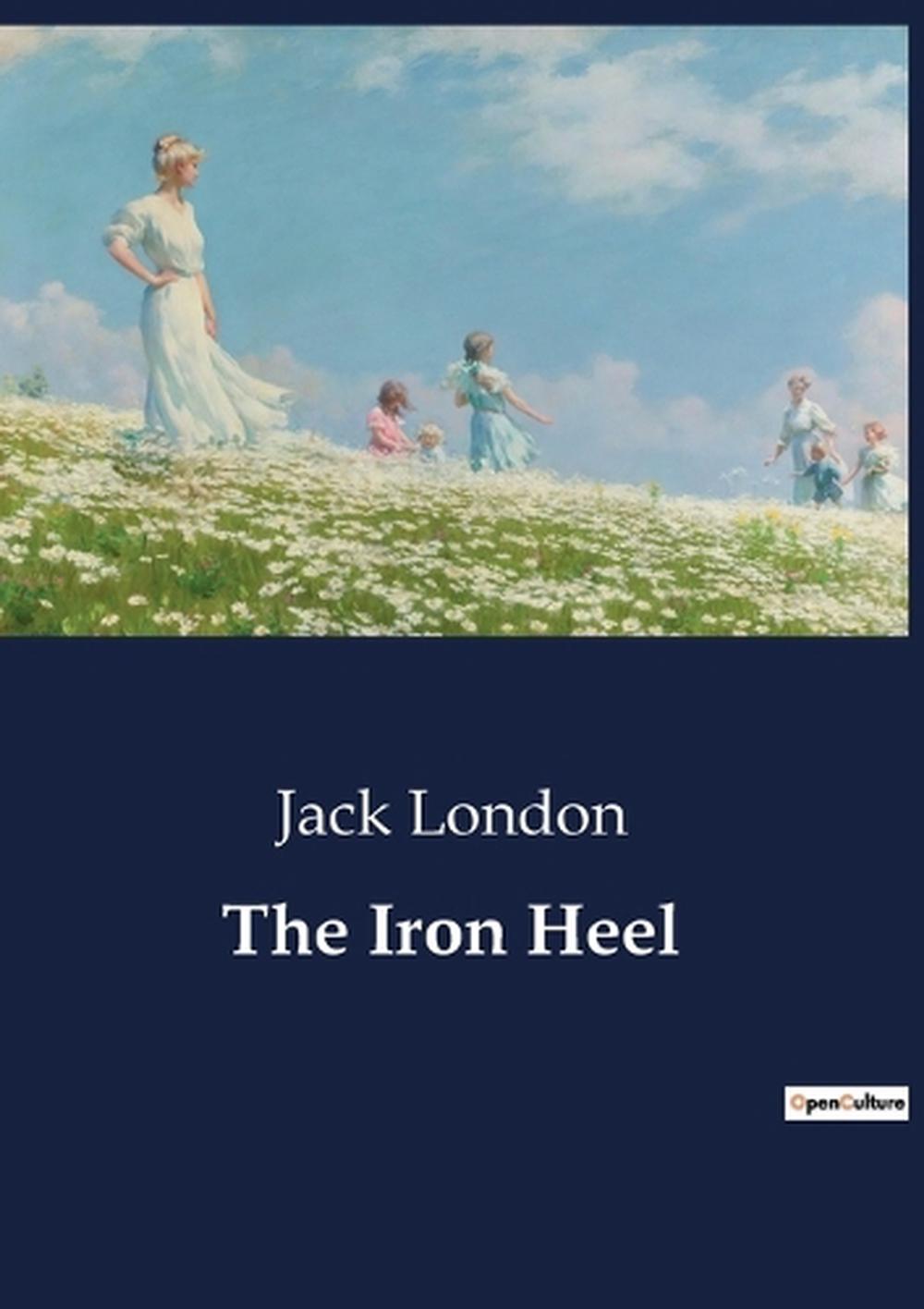 The Iron Heel by Jack London - ISBN: 9791041805389