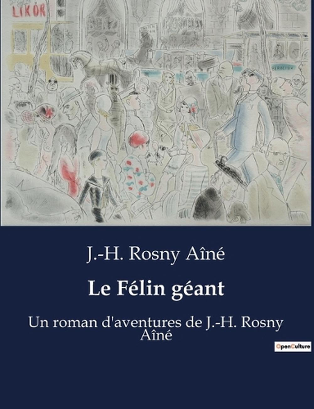 Le Felin geant by J. -H Rosny Aine, Paperback, 9791041912575 | Buy ...