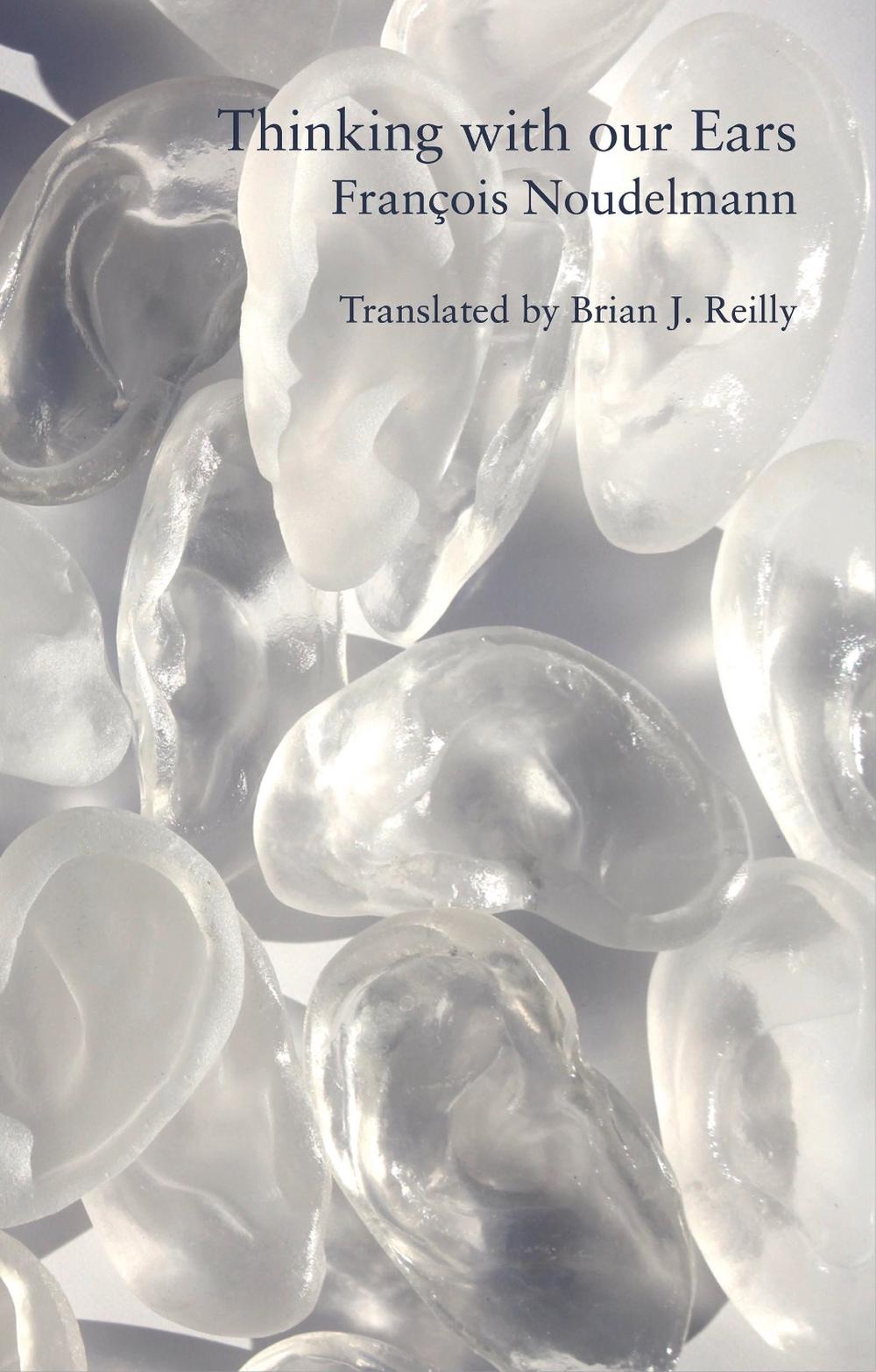 Thinking with Our Ears by François Noudelmann - ISBN: 9791097782405