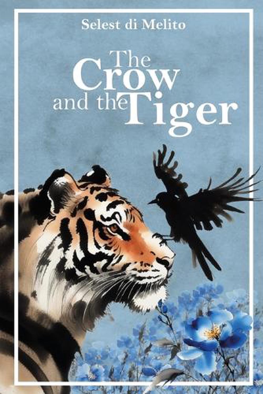 The Crow and the Tiger by Selest Di Melito - ISBN: 9791221084122
