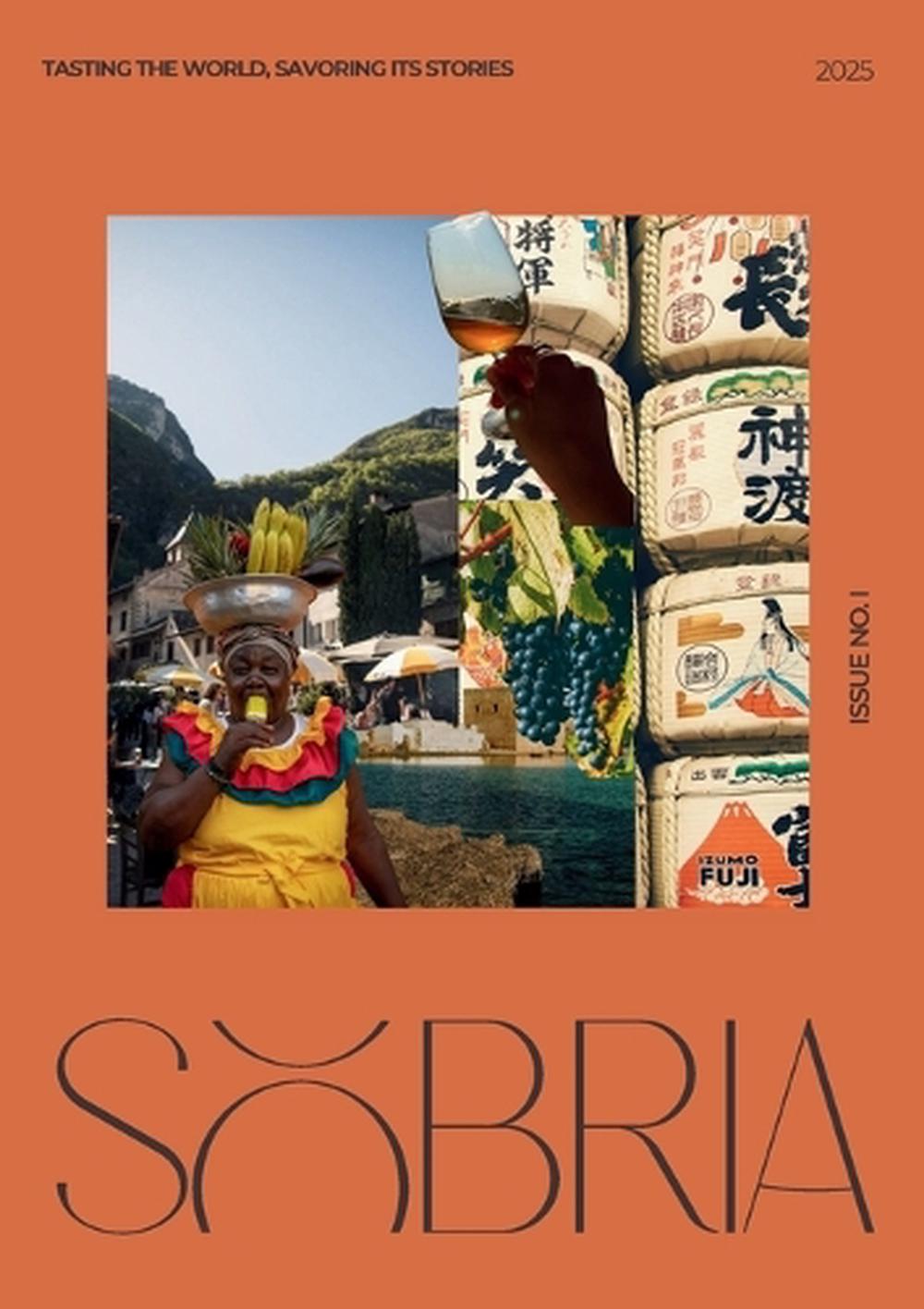 Sobria Tasting the World, Savoring Its Stories by Alice Vanni - ISBN: 9791224307273