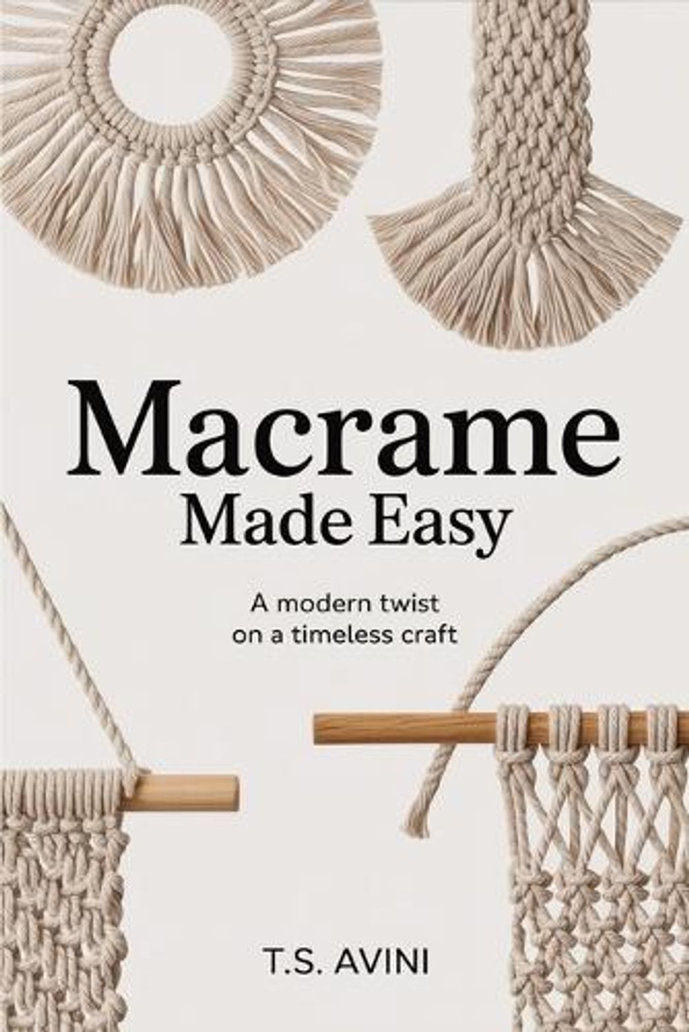 Macrame Made Easy by T.S. Avini - ISBN: 9791257822910