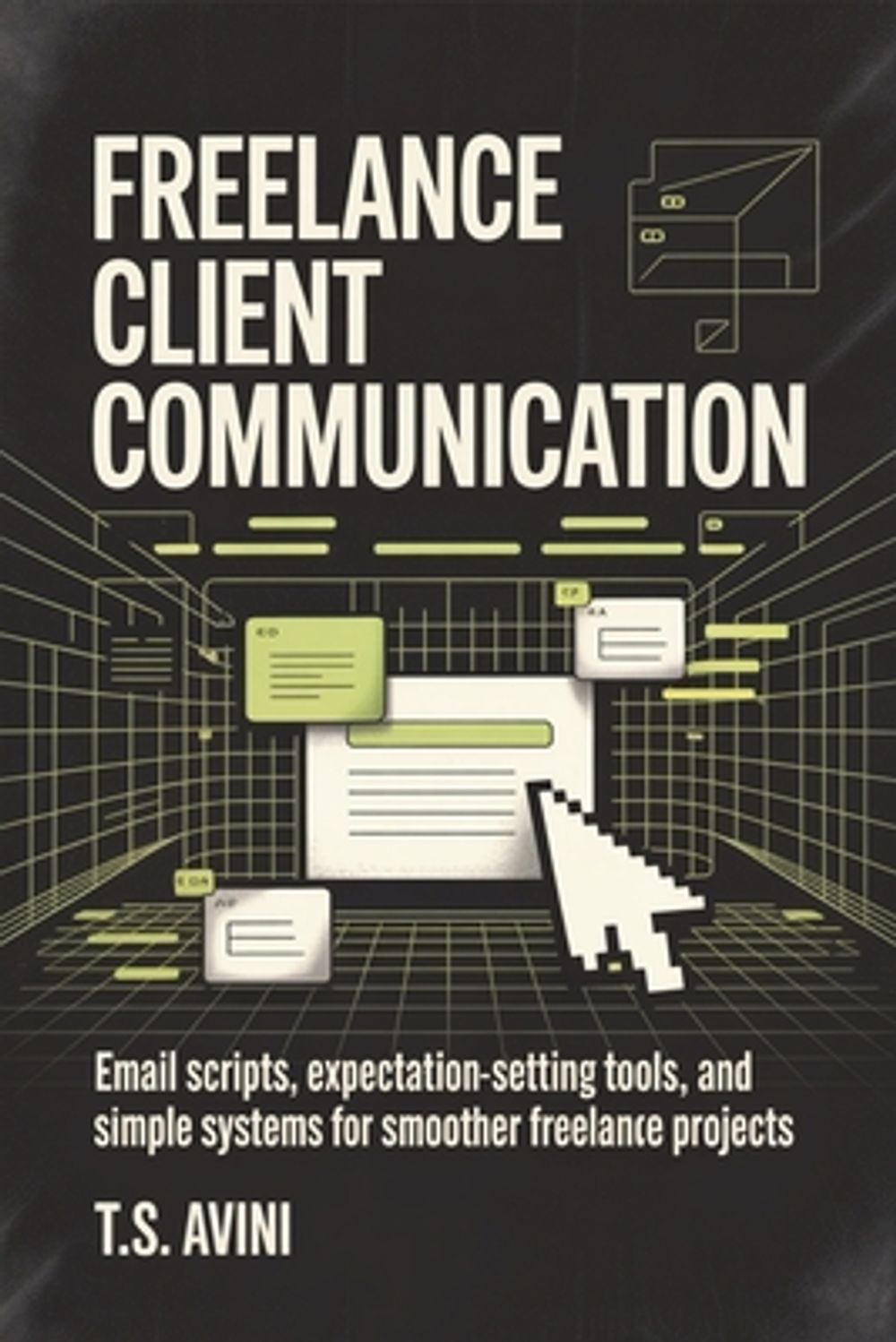 Freelance Client Communication by T.S. Avini - ISBN: 9791257827434