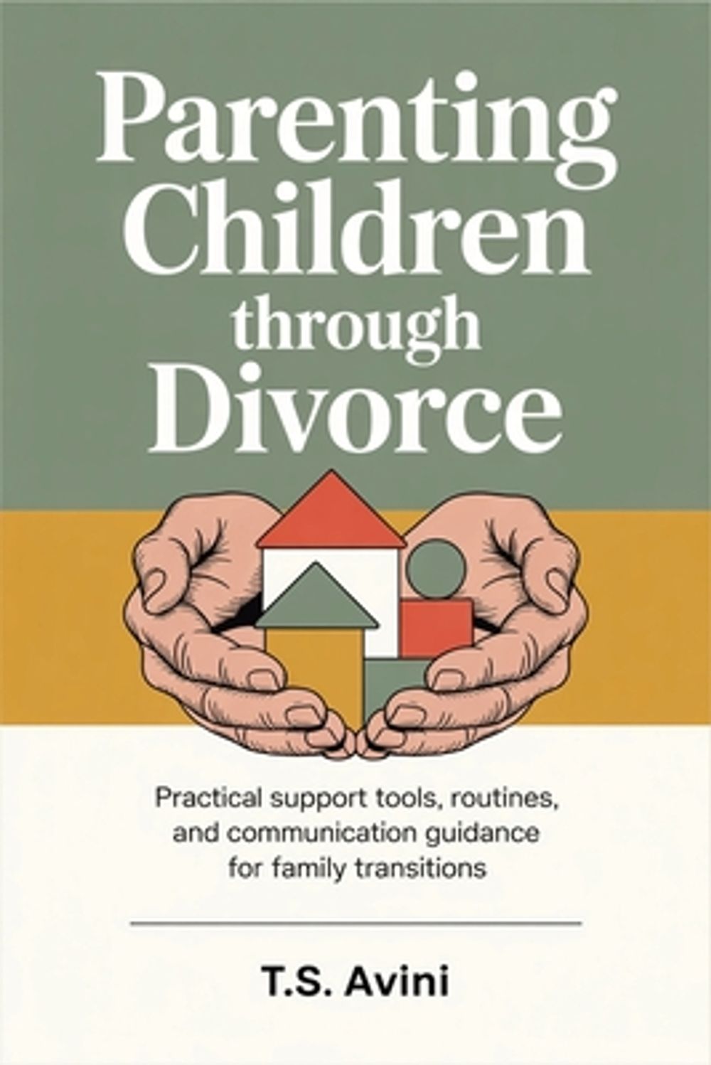 Parenting Children Through Divorce by T.S. Avini - ISBN: 9791257828233
