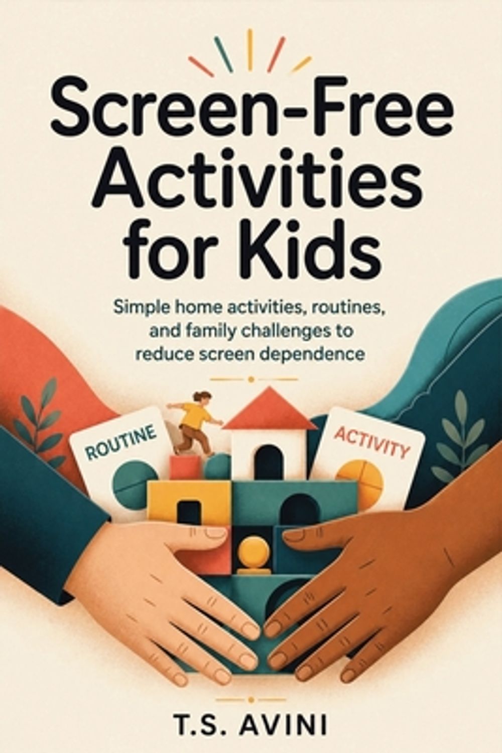 Screen-Free Activities for Kids by T.S. Avini - ISBN: 9791257828585