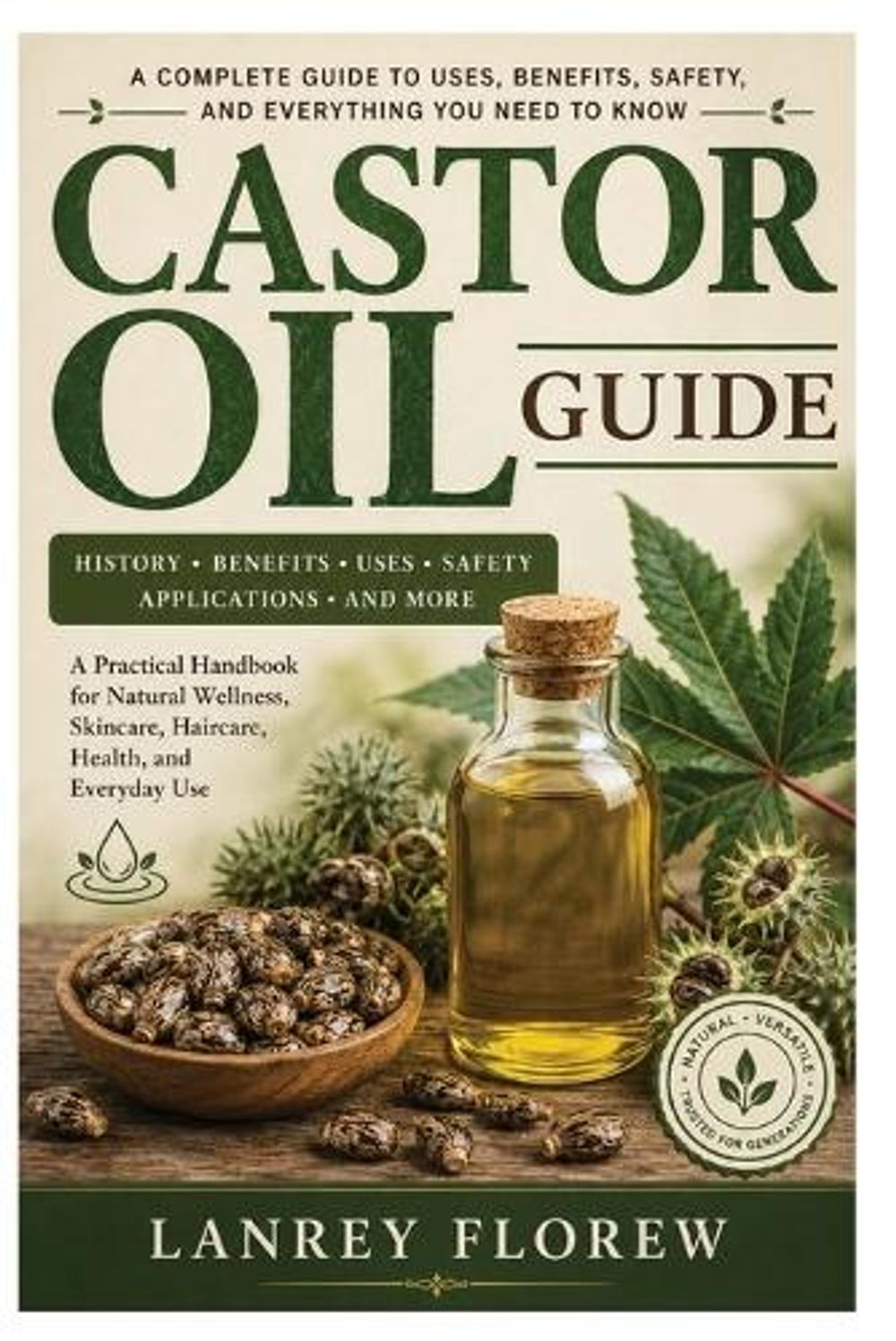 Castor Oil Guide by Lanrey Florew - ISBN: 9798182722377