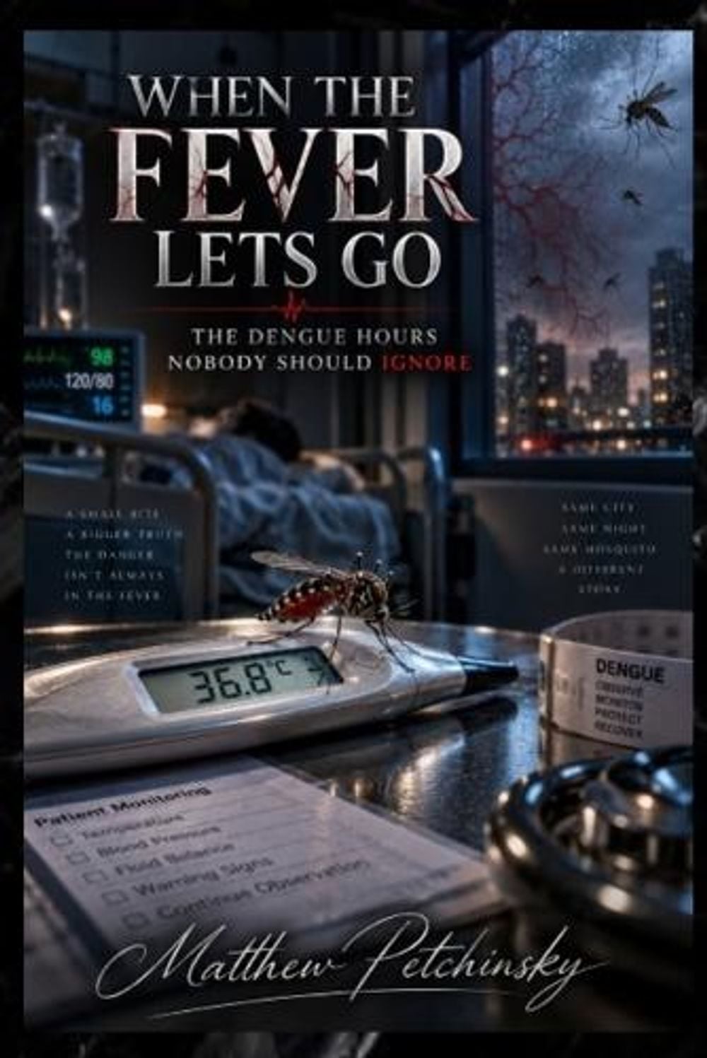 When the Fever Lets Go by Matthew Petchinsky - ISBN: 9798182722551