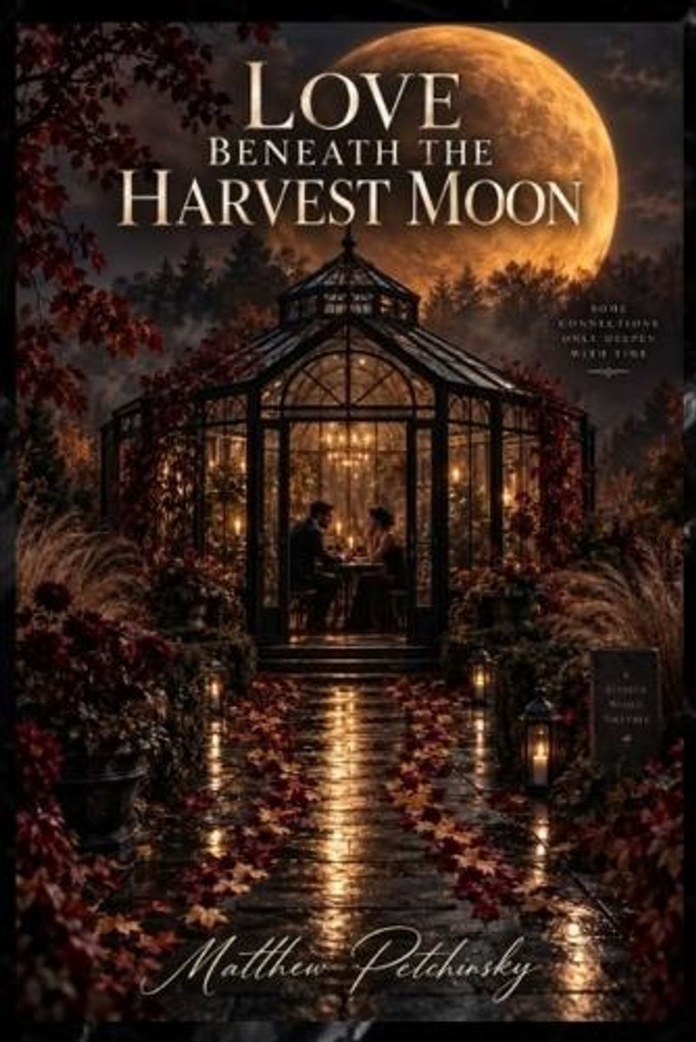 Love Beneath the Harvest Moon by Matthew Petchinsky - ISBN: 9798182793049