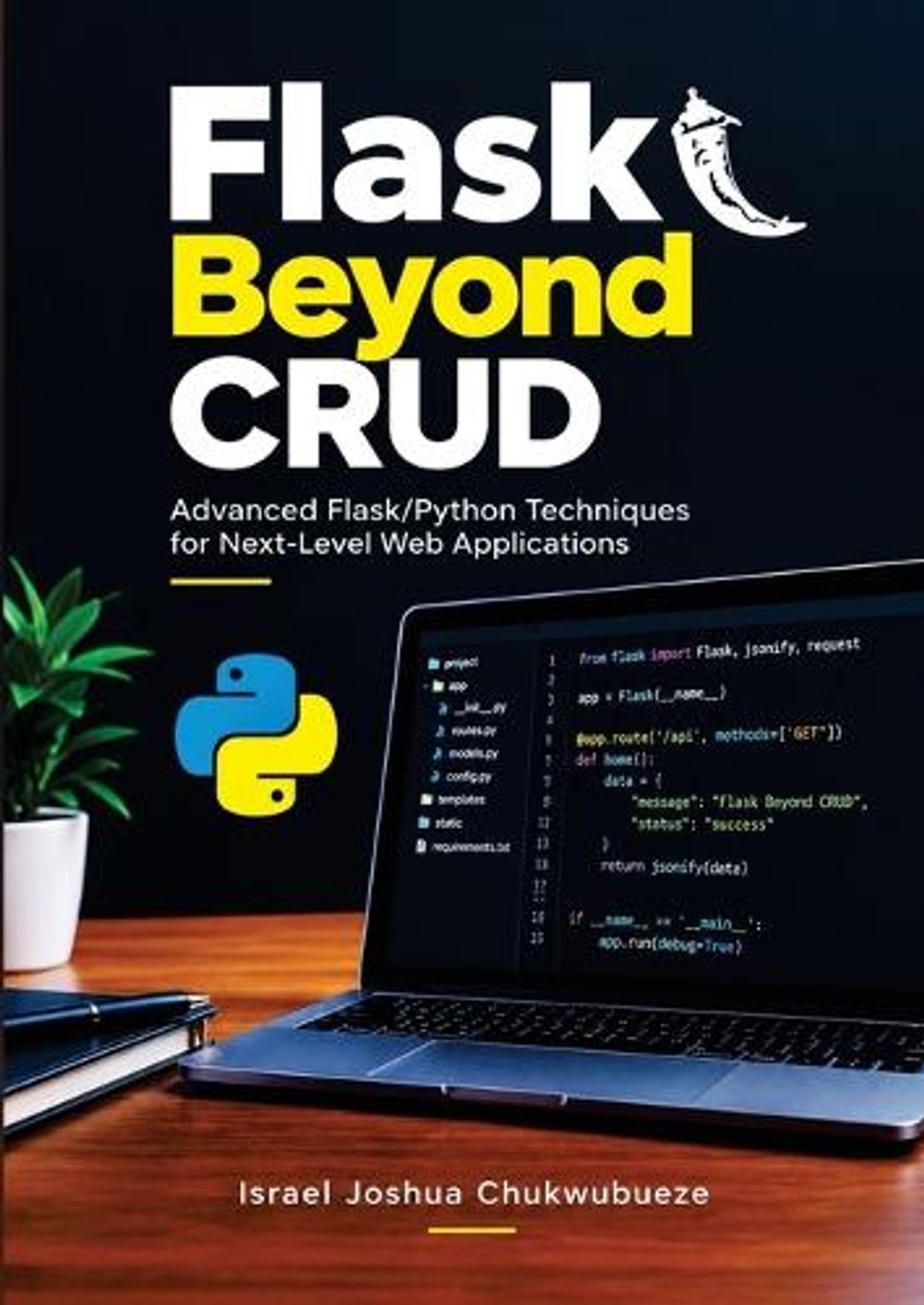 Flask Beyond CRUD by Israel Joshua Chukwubueze - ISBN: 9798182820745