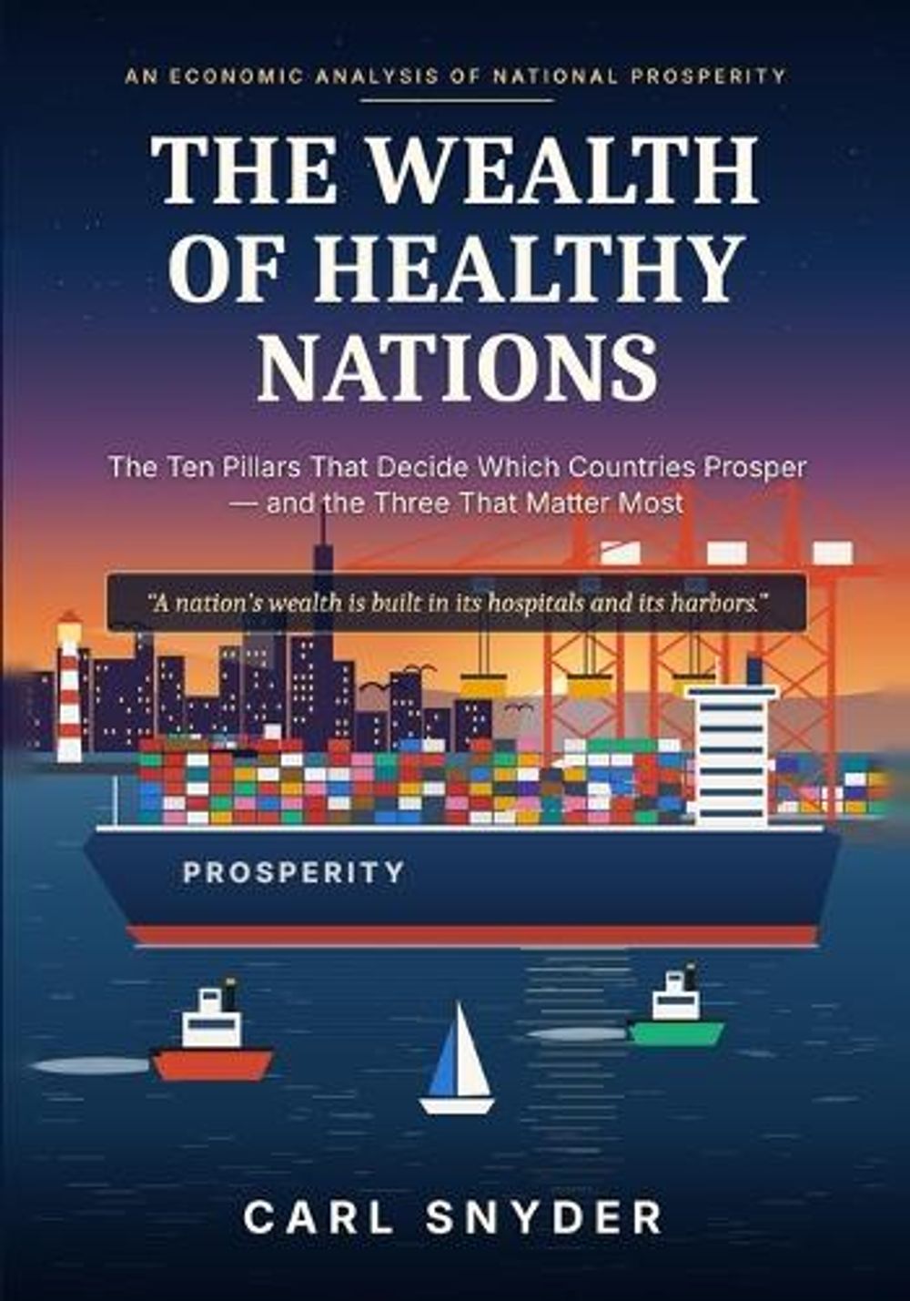 The Wealth of Healthy Nations by Carl Snyder - ISBN: 9798182881913