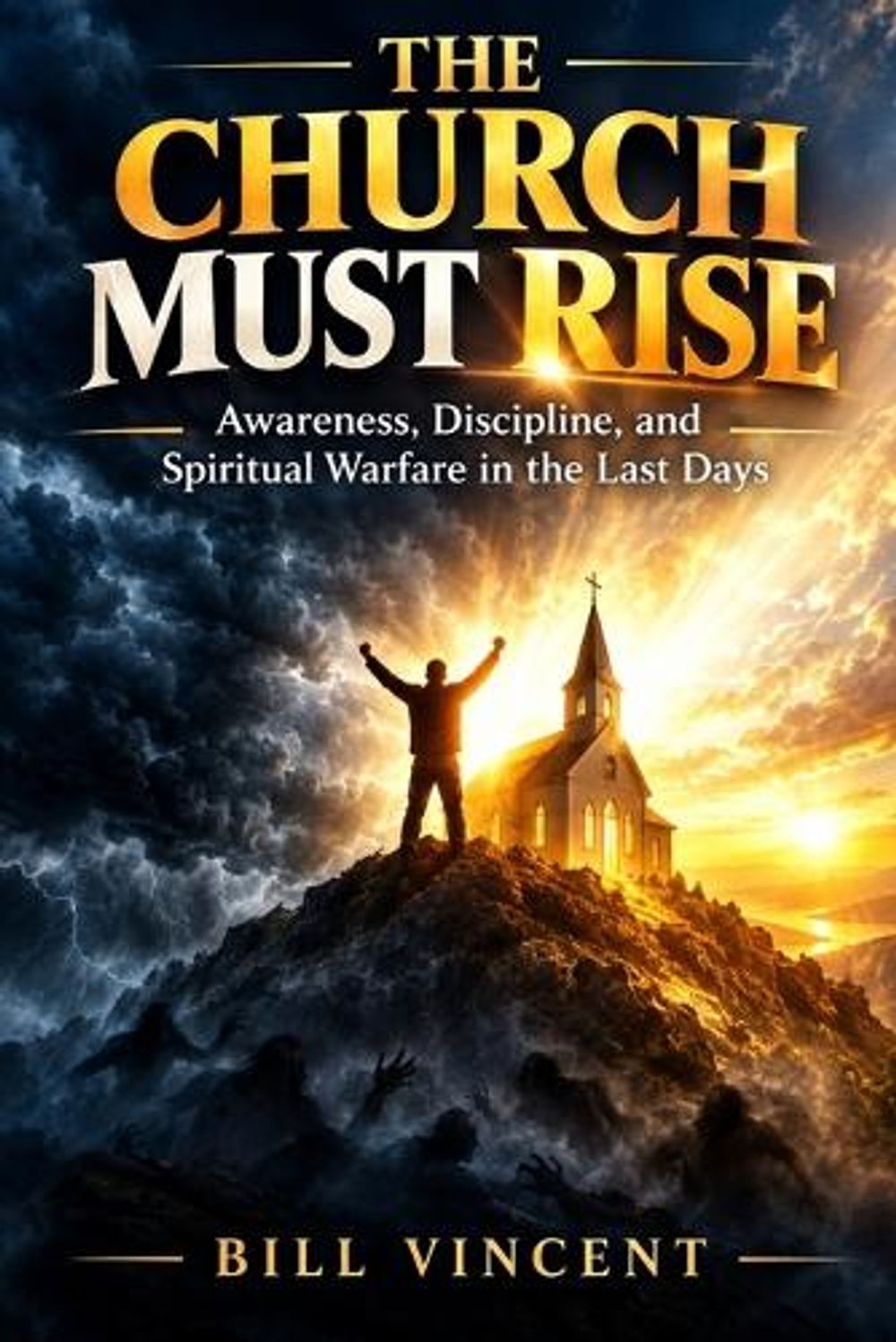 The Church Must Rise by Bill Vincent - ISBN: 9798182882408