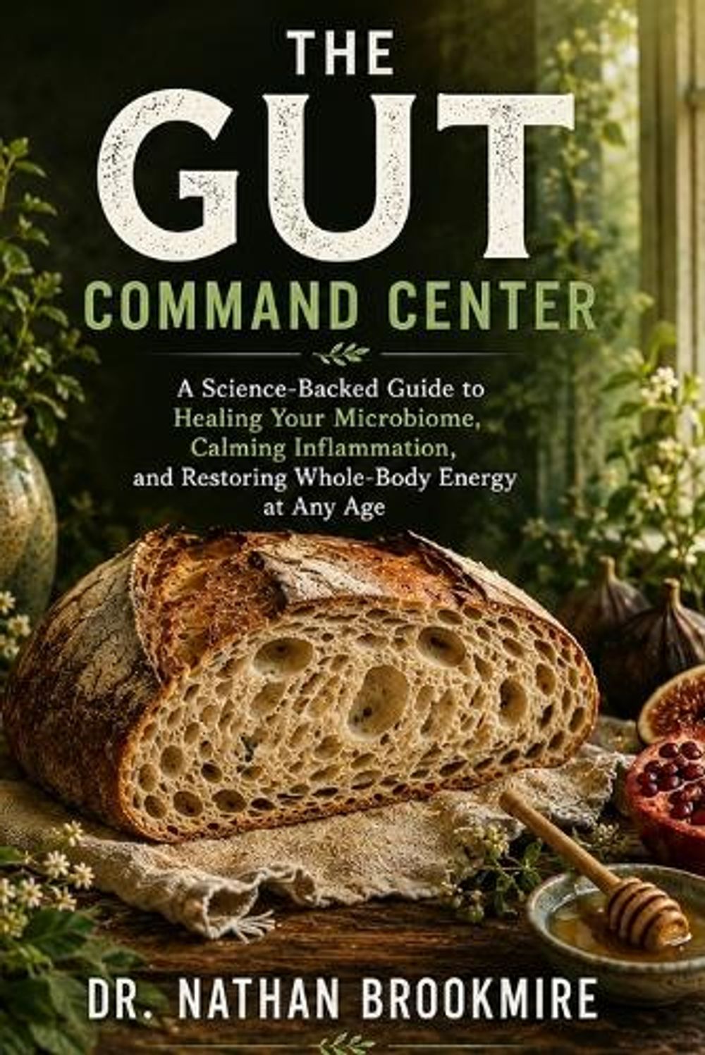 The Gut Command Center by Dr James Holloway - ISBN: 9798182888868