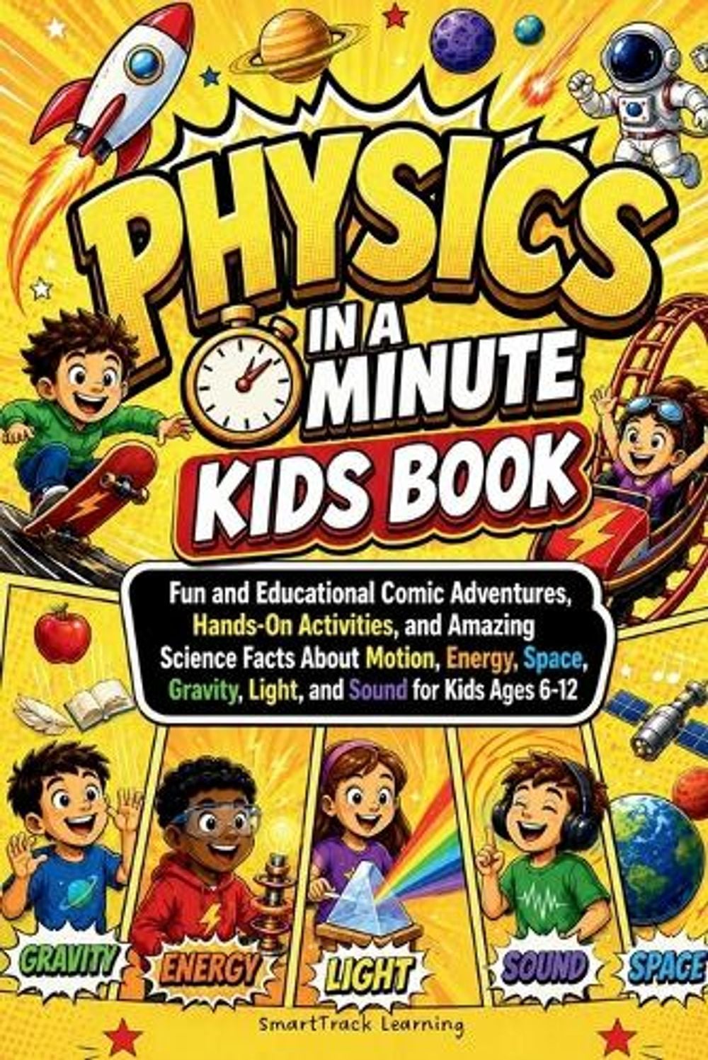 Physics in a Minute Kids Book: Fun and Educational Comic Adventures, Hands-On Ac