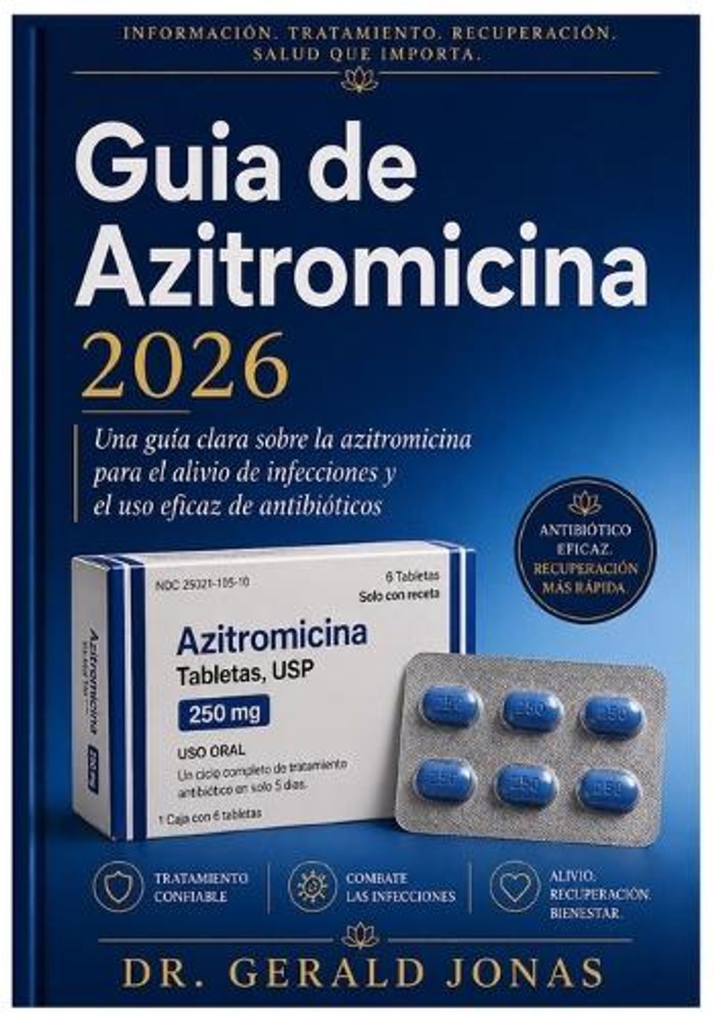 Gua de Azitromicina 2026: Una gu?a clara sobre la azitromicina para el alivio de
