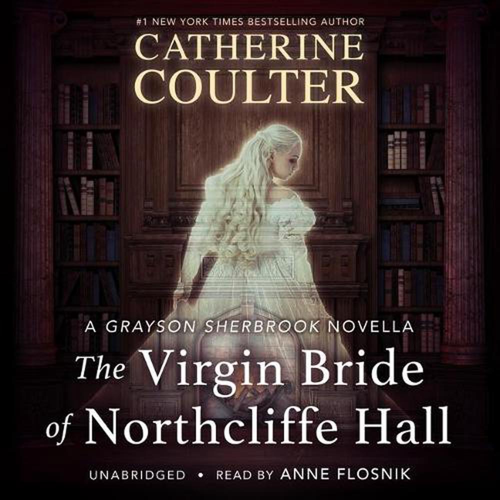 the virgin bride of northcliffe hall catherine coulter the virgin bride of northcliffe hall catherine coulter