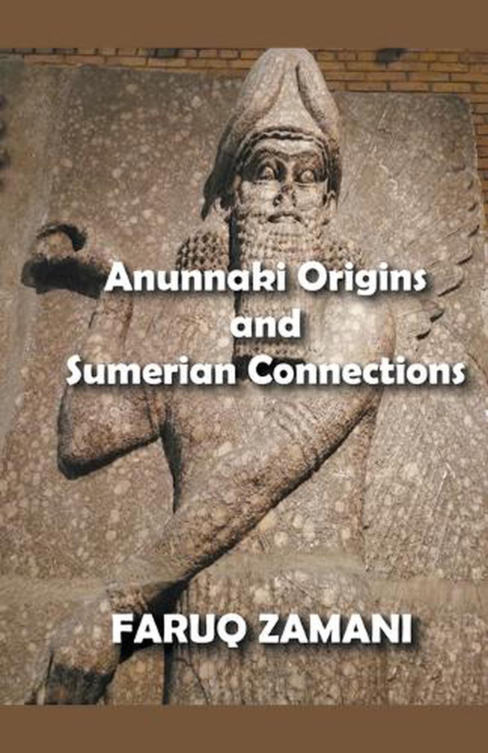 Anunnaki Origins and Sumerian Connections, 9798201079437