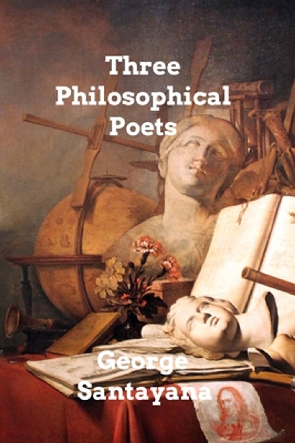 Three Philosophical Poets by George Santayana - ISBN: 9798211414020
