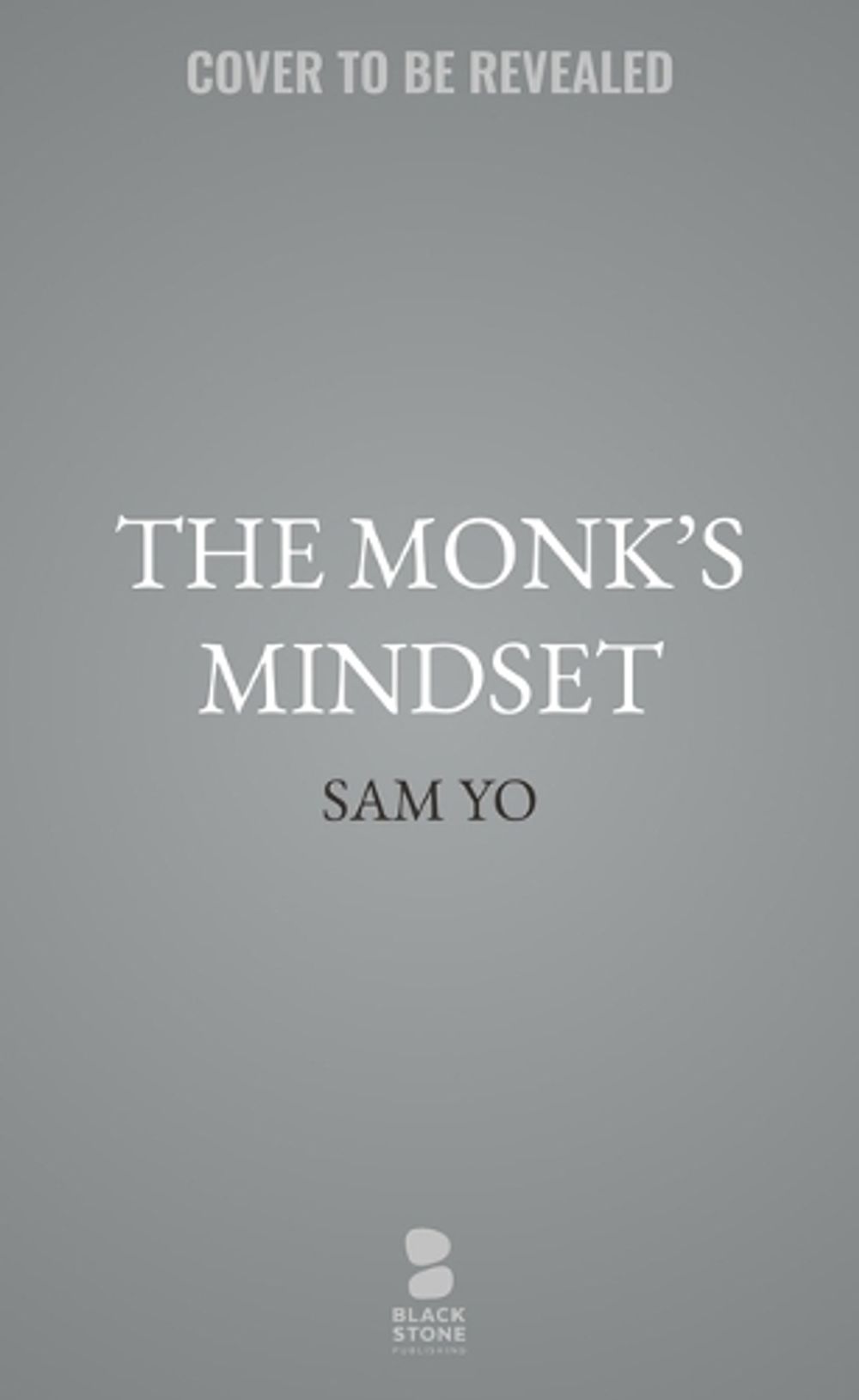 The Monk's Mindset by Sam Yo - ISBN: 9798212435994