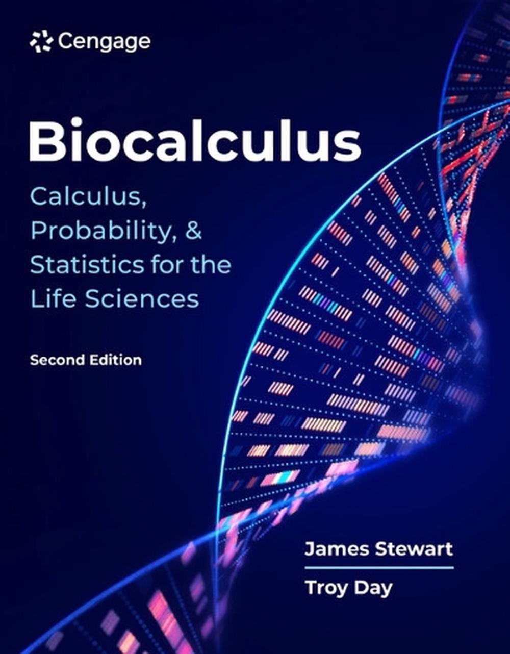 Biocalculus: Calculus, Probability, and Statistics for the Life Sciences, 2nd Edition, 9798214002576