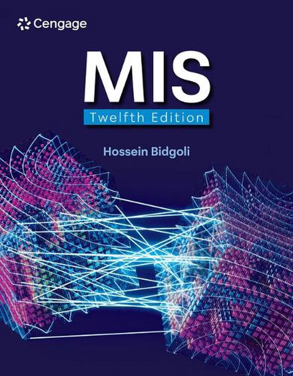 MIS, 12th Edition by Hossein Bidgoli - ISBN: 9798214410388