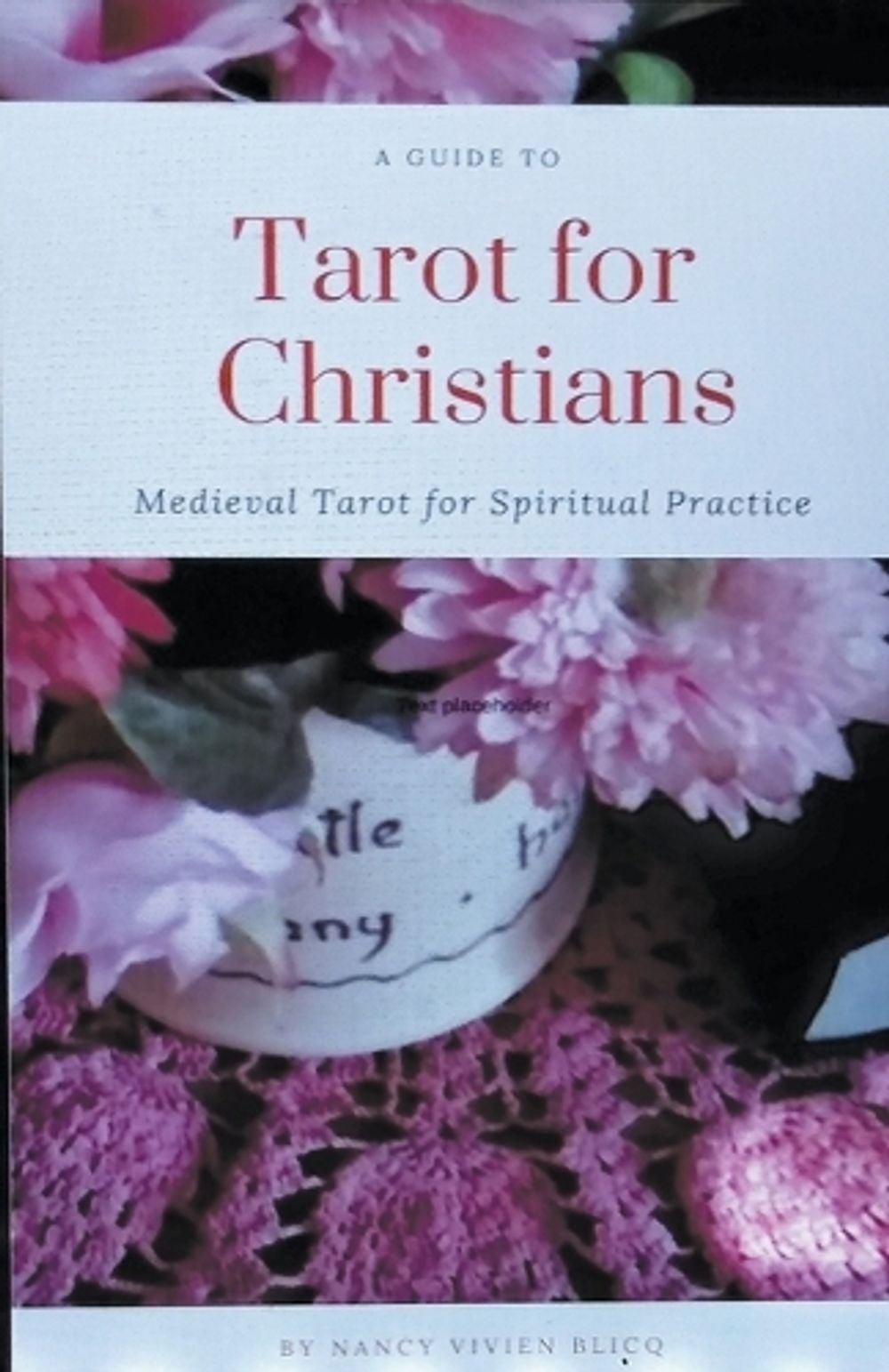 Medieval Tarot for Christians by Nancy Vivien Blicq - ISBN: 9798215753415