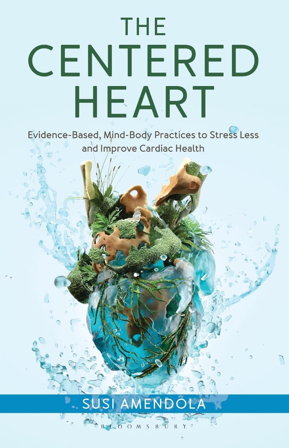 The Centered Heart by Susi Amendola - ISBN: 9798216463702