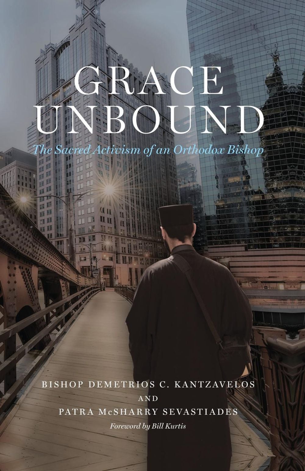 Grace Unbound by Bishop Demetrios C. Kantzavelos - ISBN: 9798216481362