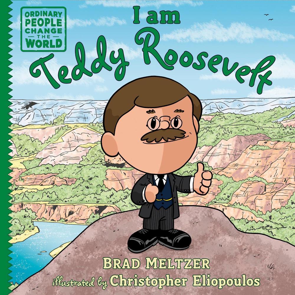 I am Teddy Roosevelt by Brad Meltzer - ISBN: 9798217005611