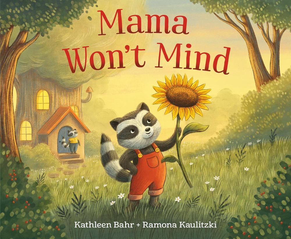 Mama Won't Mind by Kathleen Bahr - ISBN: 9798217024735