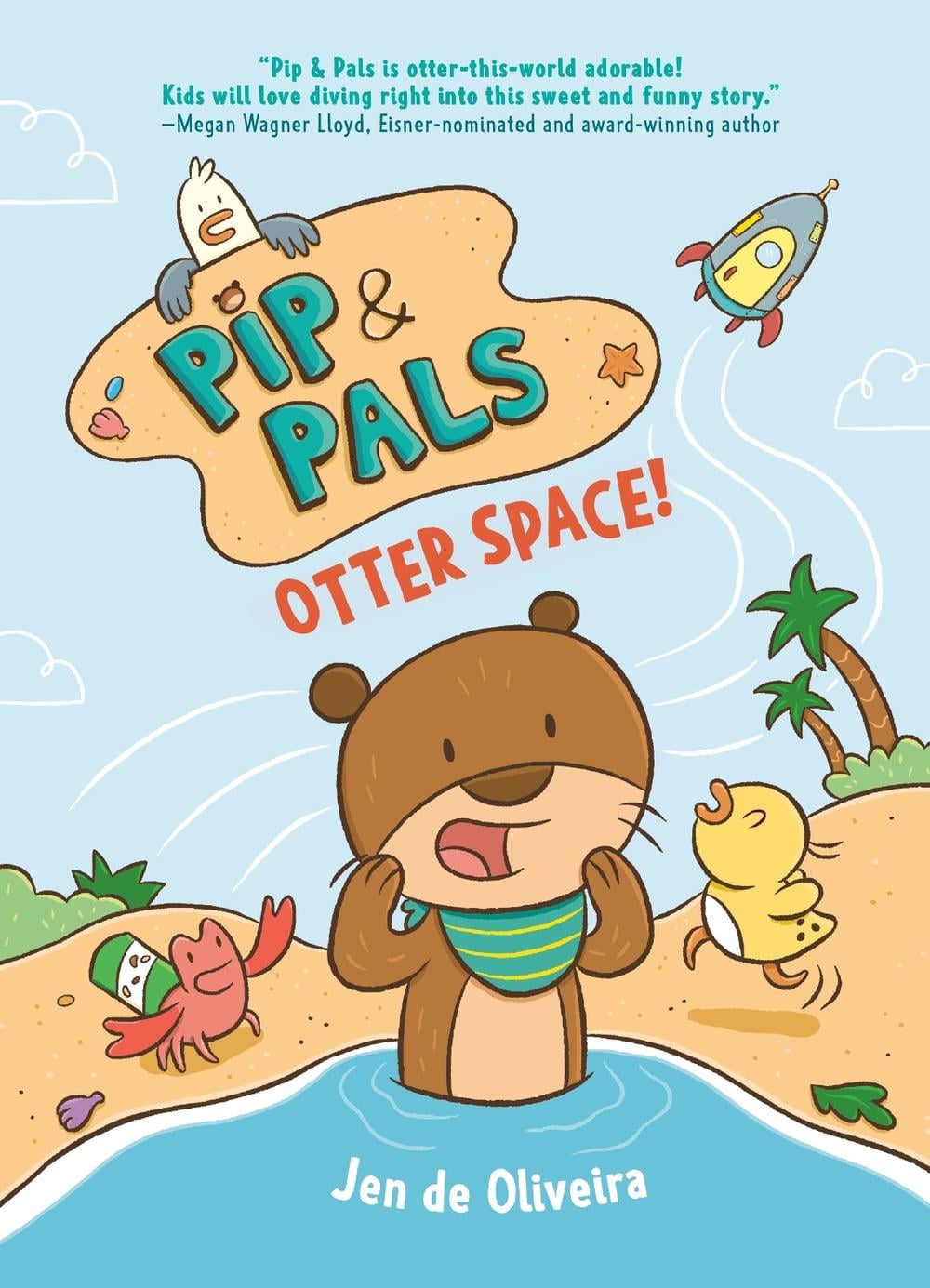 Pip & Pals #1: Otter Space! by Jen de Oliveira - ISBN: 9798217024759