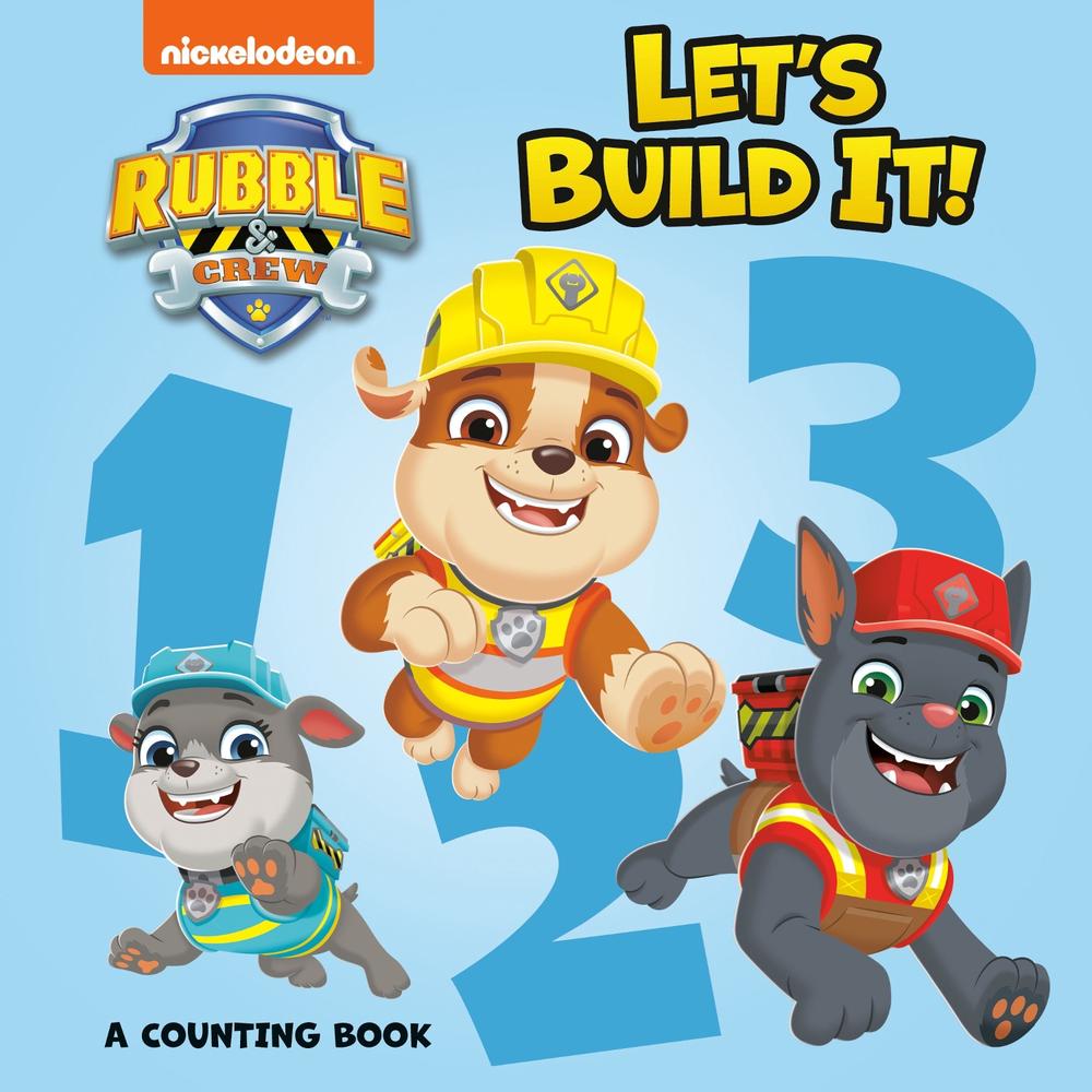 Let's Build It! A Counting Book (PAW Patrol: Rubble & Crew), 9798217025008