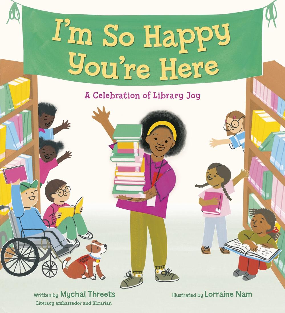 I'm So Happy You're Here: A Celebration of Library Joy, 9798217026029