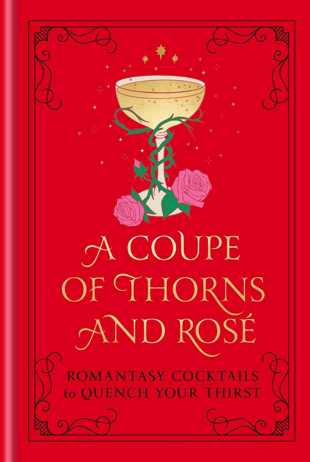 A Coupe of Thorns and Rosé, 9798217033867