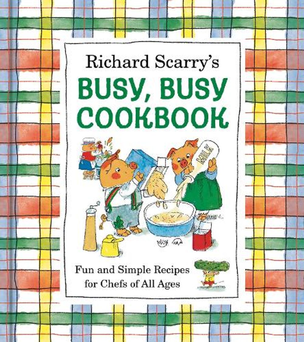 Richard Scarry's Busy, Busy Cookbook by Richard Scarry - ISBN: 9798217034260