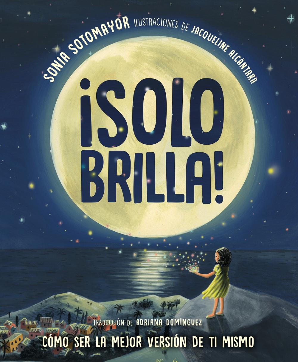 ¡Solo brilla! Cómo ser la mejor versión de ti mismo (Just Shine! How to Be a Better You Spanish Edition), 9798217039395