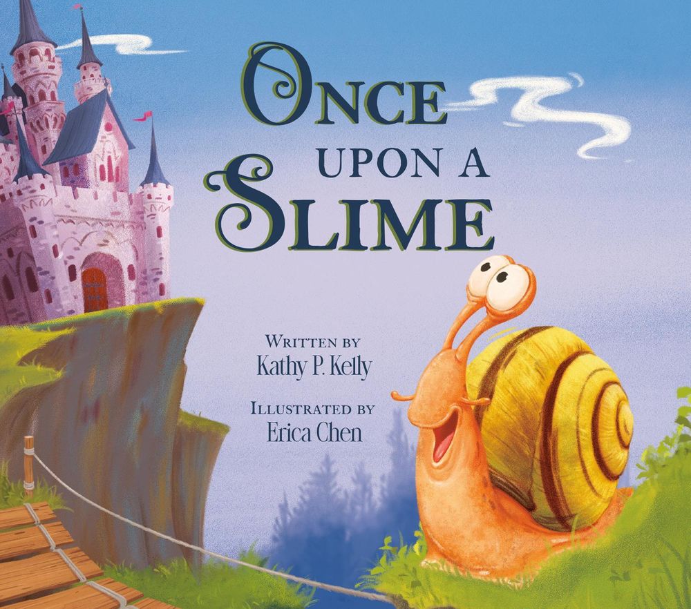 Once Upon a Slime by Kathy P. Kelly - ISBN: 9798217040032