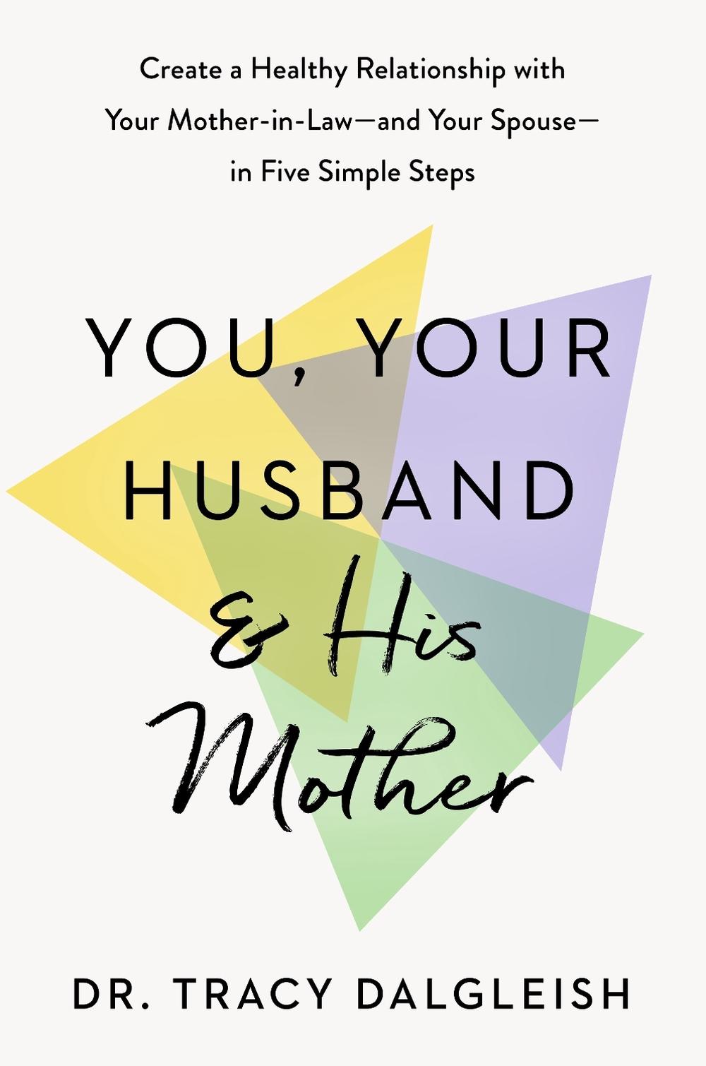 You, Your Husband, and His Mother, 9798217045600
