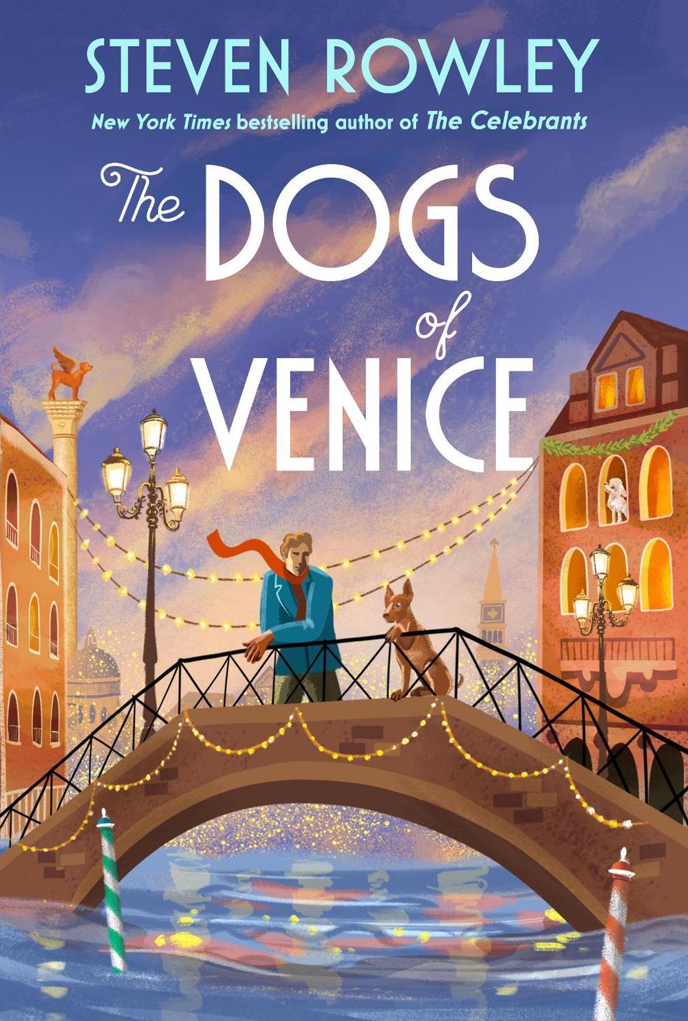 The Dogs of Venice by Steven Rowley - ISBN: 9798217047604