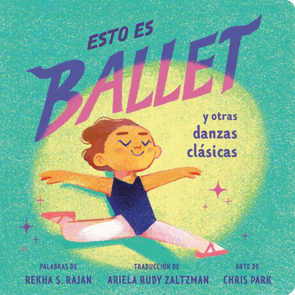 Esto es ballet (This Is Ballet Spanish Edition) by Rekha S. Rajan - ISBN: 9798217049820