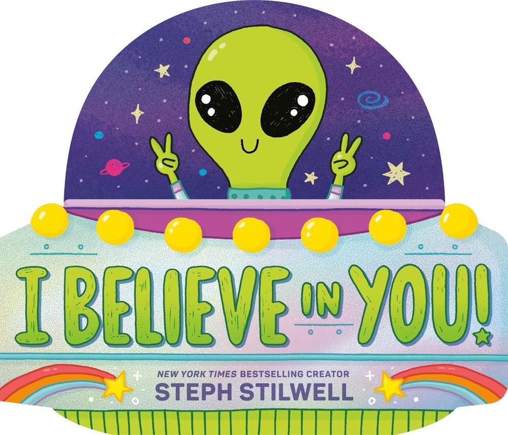 I Believe in You! by Steph Stilwell - ISBN: 9798217050604