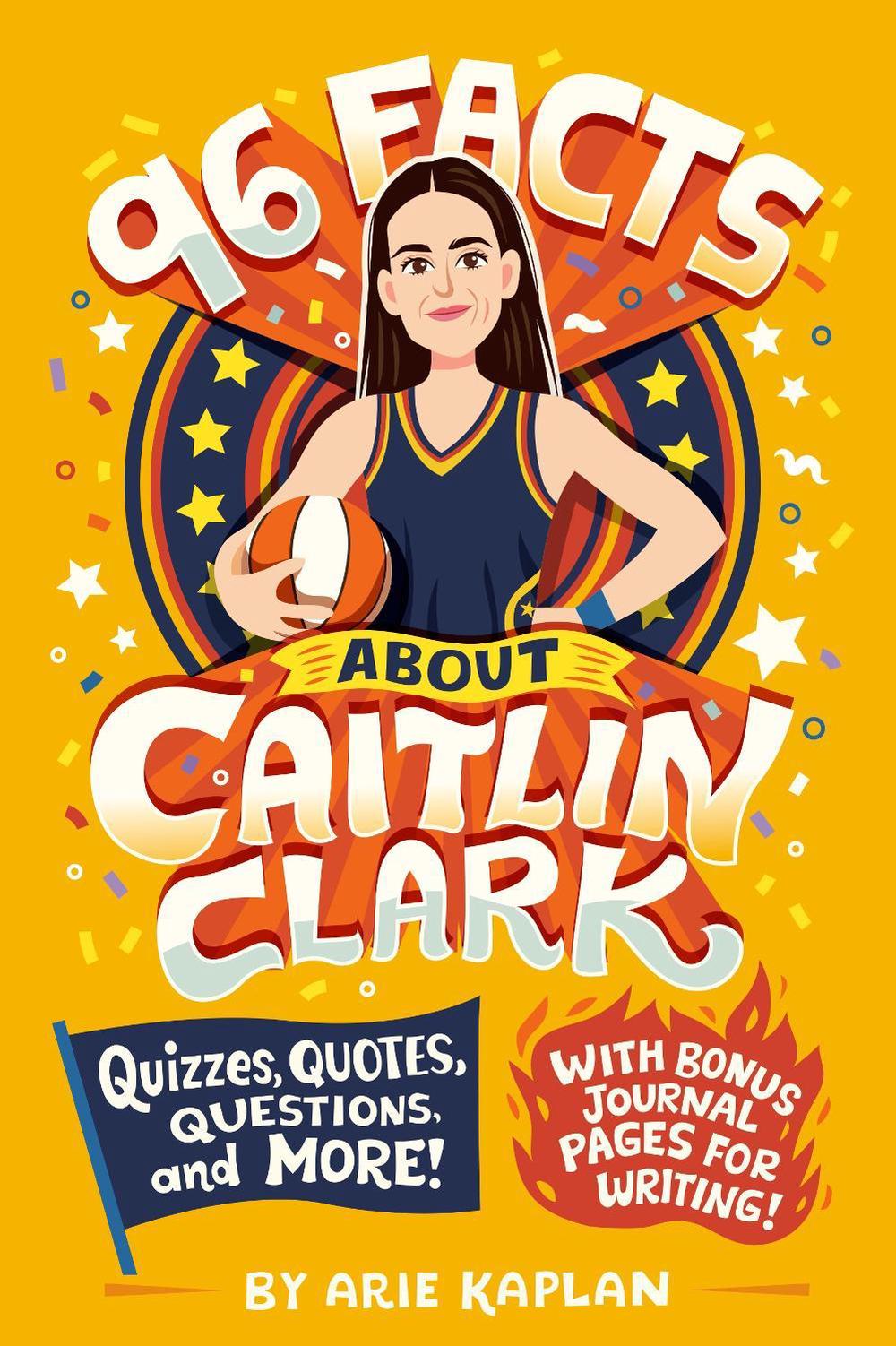 96 Facts About Caitlin Clark, 9798217051076