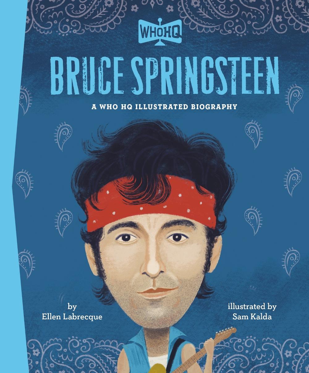 Bruce Springsteen: A Who HQ Illustrated Biography, 9798217053582