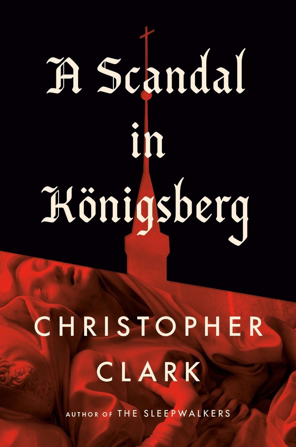 A Scandal in Königsberg by Christopher Clark - ISBN: 9798217060948